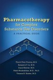 Pharmacotherapy for Complex Substance Use Disorders (eBook, ePUB) Pharmacotherapy for Complex Substance Use Disorders (eBook, ePUB)