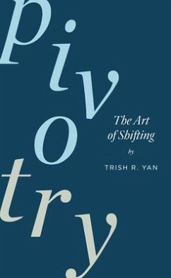 Pivotry (eBook, ePUB) - Yan, Trish