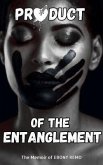 Product of the Entanglement (eBook, ePUB)