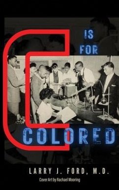 C is for Colored (eBook, ePUB) - Ford, Larry James