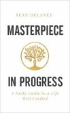 Masterpiece in Progress (eBook, ePUB) Masterpiece in Progress (eBook, ePUB)