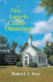 The Day the Angels Came To Dunning (eBook, ePUB)