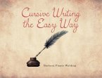 Cursive Writing the Easy Way (eBook, ePUB) Cursive Writing the Easy Way (eBook, ePUB)