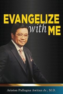 EVANGELIZE WITH ME (eBook, ePUB) - Awitan Jr., M. D.