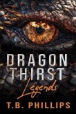 Dragon Thirst Legends (eBook, ePUB) Dragon Thirst Legends (eBook, ePUB)