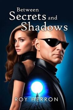Between Secrets and Shadows (eBook, ePUB) - Herron, Roy