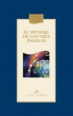 El mensaje de los tres ángeles (eBook, ePUB) El mensaje de los tres ángeles (eBook, ePUB)