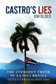 Castro's Revolution Untold. The Cover up Revealed. (eBook, ePUB)