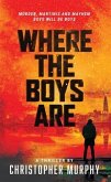 Where The Boys Are (eBook, ePUB) Where The Boys Are (eBook, ePUB)