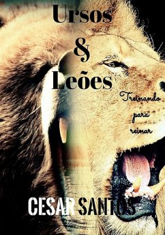 Ursos e Leões (eBook, ePUB) - Santos, Cesar