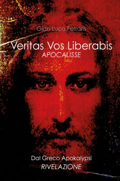 Veritas Vos Liberabis (eBook, ePUB) - Luca Ferraris, Gian