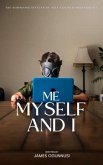 Me, Myself and I (eBook, ePUB)