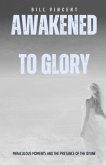 Awakened to Glory (eBook, ePUB)