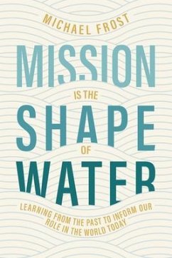 Mission Is the Shape of Water (eBook, ePUB) - Frost, Michael