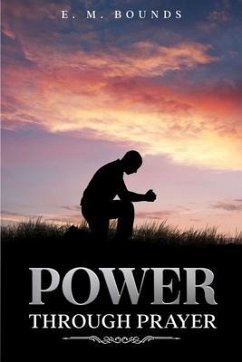 Power Through Prayer (eBook, ePUB) - Bounds, E. M.