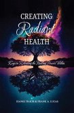 Creating Radiant Health (eBook, ePUB)