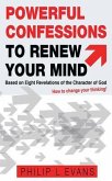 Powerful Confessions to Renew Your Mind: (eBook, ePUB)