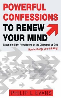 Powerful Confessions to Renew Your Mind: (eBook, ePUB) - Evans, Philip