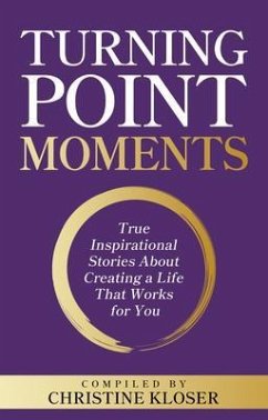 Turning Point Moments (eBook, ePUB) - Kloser, Christine