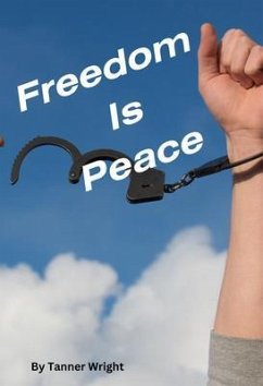 Freedom is Peace (eBook, ePUB) - Wright, Tanner Scott