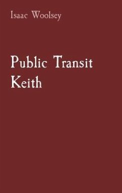 Public Transit Keith (eBook, ePUB) - Woolsey, Isaac