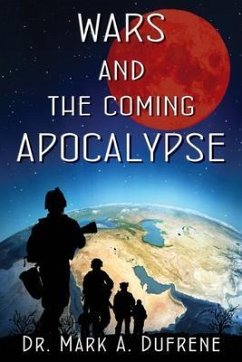 Wars and the Coming Apocalypse (eBook, ePUB) - Dufrene, Mark A.