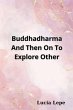 Buddhadharma And Then On To Explore... - Bild 1