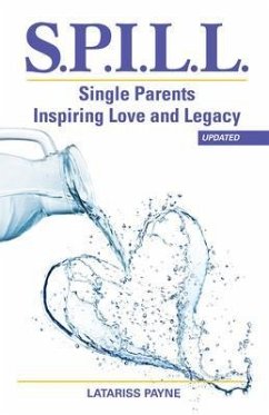 Cover S.P.I.L.L. Single Parents Inspiring Love and Legacy (eBook, ePUB)