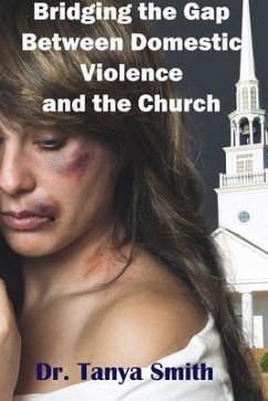 Bridging the Gap Between the Church and Domestic Violence (eBook, ePUB) - Smith, Tanya