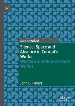 Silence, Space and Absence in Conrad's Works (eBook, PDF) - Peters, John G.