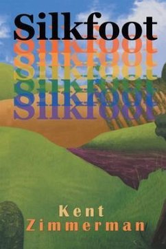 Silkfoot (eBook, ePUB) - Zimmerman, Kent