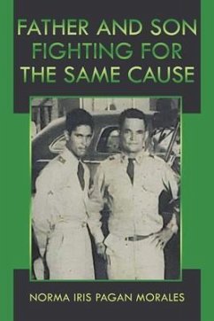 Father And Son Fighting For The Same Cause (eBook, ePUB) - Pagan Morales, Norma Iris