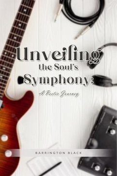 Unveiling the Soul's Symphony (eBook, ePUB) - Black, Barrington