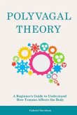 Polyvagal Theory (eBook, ePUB) Polyvagal Theory (eBook, ePUB)