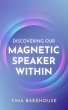Discovering Our Magnetic Speaker Within... - Bild 1