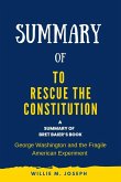Summary of To Rescue the Constitution By Bret Baier: George Washington and the Fragile American Experiment (eBook, ePUB)
