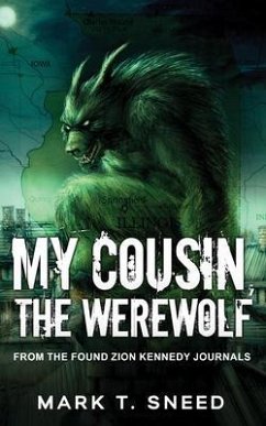 My Cousin, the Werewolf (eBook, ePUB) - Sneed, Mark T.