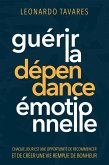 Guérir la Dépendance Émotionnelle (eBook, ePUB)