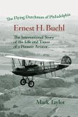 The Flying Dutchman of Philadelphia, Ernest H. Buehl. (eBook, ePUB)