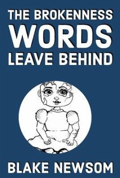 The Brokeness Words Leave Behind (eBook, ePUB) - Newsom, Blake