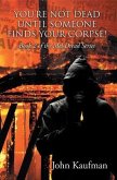 You're Not Dead Until Someone Finds Your Corpse (eBook, ePUB)