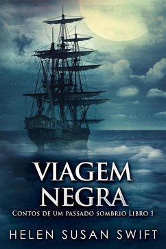 Viagem negra (eBook, ePUB) - Swift, Helen Susan