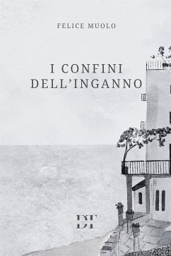 I confini dell'inganno (eBook, ePUB) - Muolo, Felice