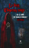 Le Petit Chaperon rouge ou le conte de Charles Perrault (eBook, ePUB)