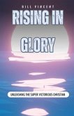 Rising In Glory (eBook, ePUB)