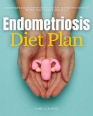 Endometriosis Diet Plan (eBook, ePUB) Endometriosis Diet Plan (eBook, ePUB)