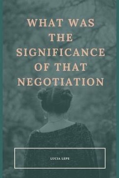 Cover What Was The Significance Of That Negotiation (eBook, ePUB)