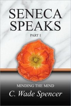 Cover SENECA SPEAKS, PART I, MINDING THE MIND (eBook, ePUB)