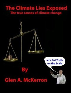 The Climate Lies Exposed (eBook, ePUB) - Glen A. McKerron