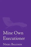 Mine Own Executioner (eBook, ePUB)